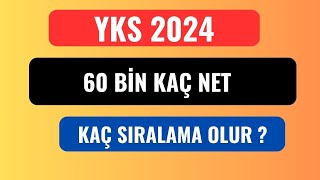 ÜNİVERSİTE YKS 2024 60 BİN KAÇ NET KAÇ SIRALAMA OLUR [upl. by Derreg]