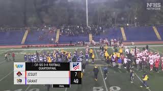 JesuitSacramento Vs GrantSacramento l2024 CIFSJS Div 2 Football Quarterfinals 11302024 [upl. by Heins]