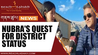 Nubras quest for District status [upl. by Acihsay184]