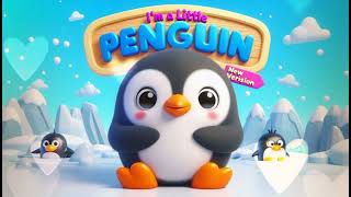 quotIm a Little Penguin New Version 2 Waddle and Splashquot Kids Song with Lyrics [upl. by Harelda]