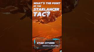 What is the role of the Starlancer TAC  Star Citizen [upl. by Flora682]