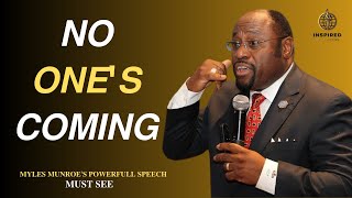 Wake Up No One Is Coming To Save You  Myles Munroe Most Liston Motivation Speech  IBL [upl. by Eilliw]