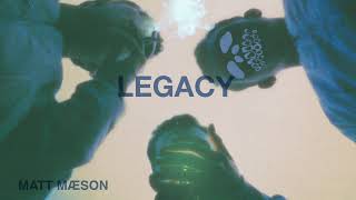 Matt Maeson  Legacy Official Audio [upl. by Filberto377]