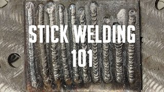 STICK WELDING 101 Getting Started With SMAW [upl. by Refinnaej953]