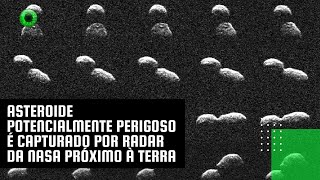 Asteroide potencialmente perigoso é capturado por radar da NASA próximo à Terra [upl. by Daraj736]