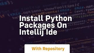 Install python packages on intellij ide [upl. by Deirdre]