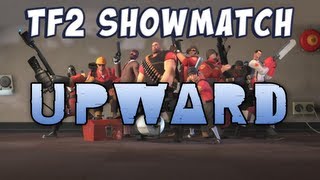 TF2 Charity Showmatch  Map 1 Upward [upl. by Leclair]