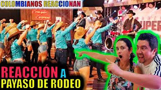 Reaccionamos al PAYASO del RODEO  Un HIMNO de los MEXICANOS [upl. by Lebatsirc]