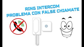 RING INTERCOM PROBLEMA CON FALSE CHIAMATE SOLUZIONE PER CITOFONI 5 FILI [upl. by Vahe115]