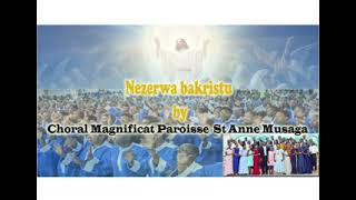 Nezerwa Bakristu de la choral Magnificat Paroisse Sainte Anne [upl. by Atniuqal]