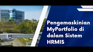 Tatacara Pengemaskinian Maklumat MyPortfolio Dalam Sistem HRMIS [upl. by Lucilia]