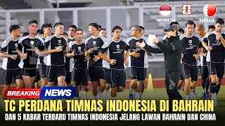 🔴SKUAD TERBAIK SUDAH KUMPUL  TC Perdana Timnas Senior Di Bahrain amp 5 Kabar Terbaru Timnas Indonesia [upl. by Ecirtra652]