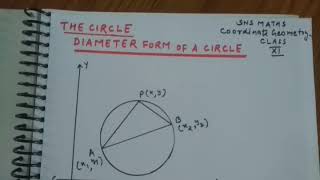 Diameter Form of a Circle Coordinate Geometry Class XI The Circle [upl. by Razal]