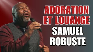 ABRITEMOI SOUS TES AILES COUVREMOI PAR TA MAIN PUISSANTE  SAMUEL ROBUSTE  ADORATION ET LOUANGE [upl. by Bogart]