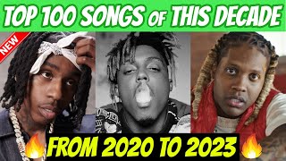 TOP 100 RAP SONGS OF THIS DECADE 20202023 [upl. by Keen]