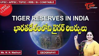 Tiger Reserves In India  Geography  M N Madhuri  Tone Academy [upl. by Enitsugua]