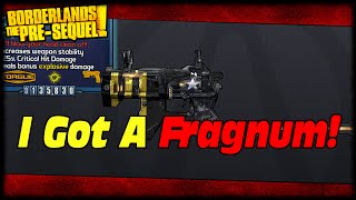 Borderlands The PreSequel I Got A Fragnum My 1st Time Using The Grinder Legendary Grinder Recipe [upl. by Bigelow]