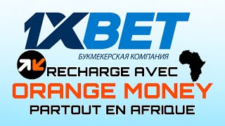 1xBet Dépôt Orange money Mali Guinée Burkina Gabon et partout en Afrique [upl. by Nepets]