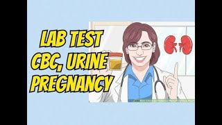 Lab Test CBC Urine Pregnancy  Payo ni Doc Liza Ong 278 [upl. by Katalin431]