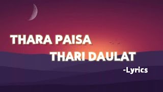 Thara Paisa Thari DaulatLyrics  New Trending Song Lyrics [upl. by Trant628]