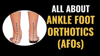 Types of AFOs Ankle Foot Orthotics for common foot conditions [upl. by Sperry]