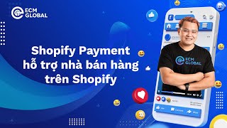 Cổng thanh toán Shopify Payment hỗ trợ nhà bán hàng trên Shopify [upl. by Cerelly447]