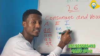 learn English consonant and vowel letters easily with phanos Ethiopia እንግሊዝኛ ቋንቋን በቀላሉ እንማር [upl. by Attenehs]