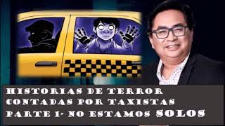 quot HISTORIAS TERRORIFICAS DE TAXISTAS  1RA PARTEquot Con Anthony Choy 200621 [upl. by Adar]