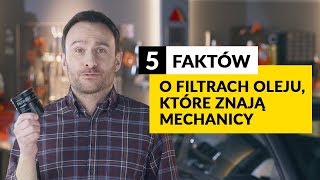 5 FAKTÓW O FILTRACH OLEJU – The Mechanics by FILTRON [upl. by Nicole]