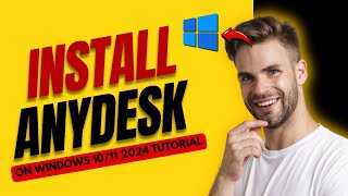 How to Download and Install Anydesk on Windows  2024 Tutorial [upl. by Selemas]