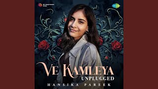 Ve Kamleya  Unplugged [upl. by Nyladnek]