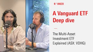 A Vanguard ETF Deep Dive The MultiAsset ASX Investment Strategy Explained [upl. by Salina]