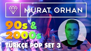 90’lar  2000’ler Türkçe Pop Set  3 by DJ Murat ORHAN [upl. by Hart750]