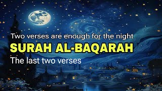 SURAH ALBAQARAH  LAST TWO VERSES ARE ENOUGH FOR THE NIGHT SWEET VOICE AYATSHEKHO quran surah [upl. by Ecidnacal]