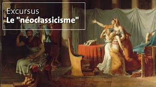 Excursus  Le « néoclassicisme » [upl. by Brendon]