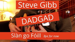 DADGAD Acoustic Fingerstyle Guitar  Steve Gibb Slàn go Fóill [upl. by Elleimac]