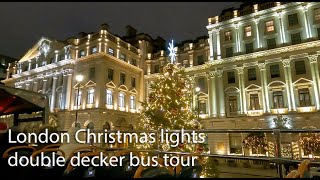 London Christmas lights double decker bus tour  the best parts [upl. by Orlosky]