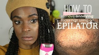 FEMALE BEARDS How to Remove Annoying Lip and Chin Hair FAST at HOME using an Epilator [upl. by Callahan]