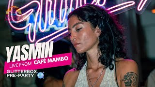 YASMIN The Glitterbox Pre Party of Hi Ibiza at Café Mambo Ibiza September 15 2024 [upl. by Bent]