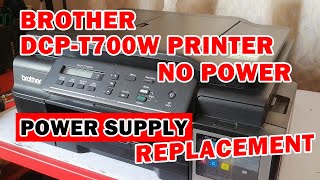 BROTHER DCPT700W PRINTER NO POWER  HOW TO CHANGE POWERSUPPLY  BROTHER PRINTER  SIR MELL TV [upl. by Clothilde737]