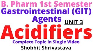 AcidifiersGastrointestinal AgentsInorganic Chemistry B Pharm 1 SEM Unit 3 As Per PCI Syllabus [upl. by Seko141]