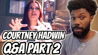 COURTNEY HADWIN  Answering fan Questions Part 2 REACTION VIDEO courtneyhadwin reactionvideo [upl. by Deirdra69]