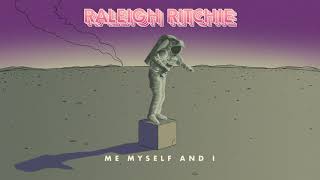 Raleigh Ritchie  Me Myself and I Official Audio [upl. by Adaiha]