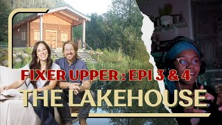 Chip amp Joanna Gaines  Fixer Upper Lake House EPI 3amp4  INTD pov [upl. by Royd]