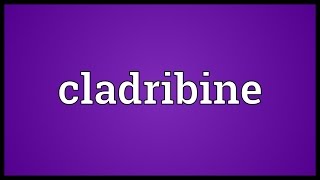 Cladribine Meaning [upl. by Aseefan]