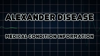 Alexander disease Medical Condition [upl. by Sakiv]