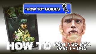 PAINTING A US 82ND AIRBORNE PARA  VALLEJO ACRYLICS  PT 1  EYES [upl. by Dranyer]