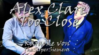 Let´s Karaoke Alex Clare  Too Close  6 [upl. by Greenberg808]