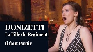 DONIZETTI  La Fille du Régiment quotIl faut Partirquot Ciofi HD [upl. by Anaehs]