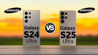 Samsung Galaxy S24 Ultra Vs Samsung Galaxy S25 Ultra [upl. by Ahsiekim]